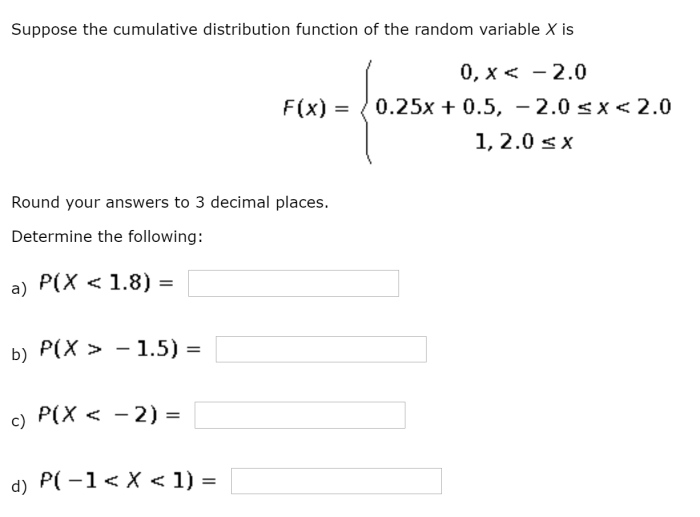 Suppose the cumulative distribution of the random variable x is